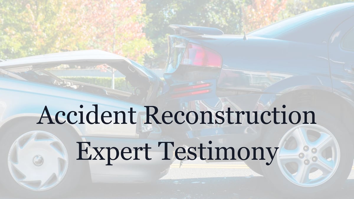 Accident Reconstruction Expert testimony