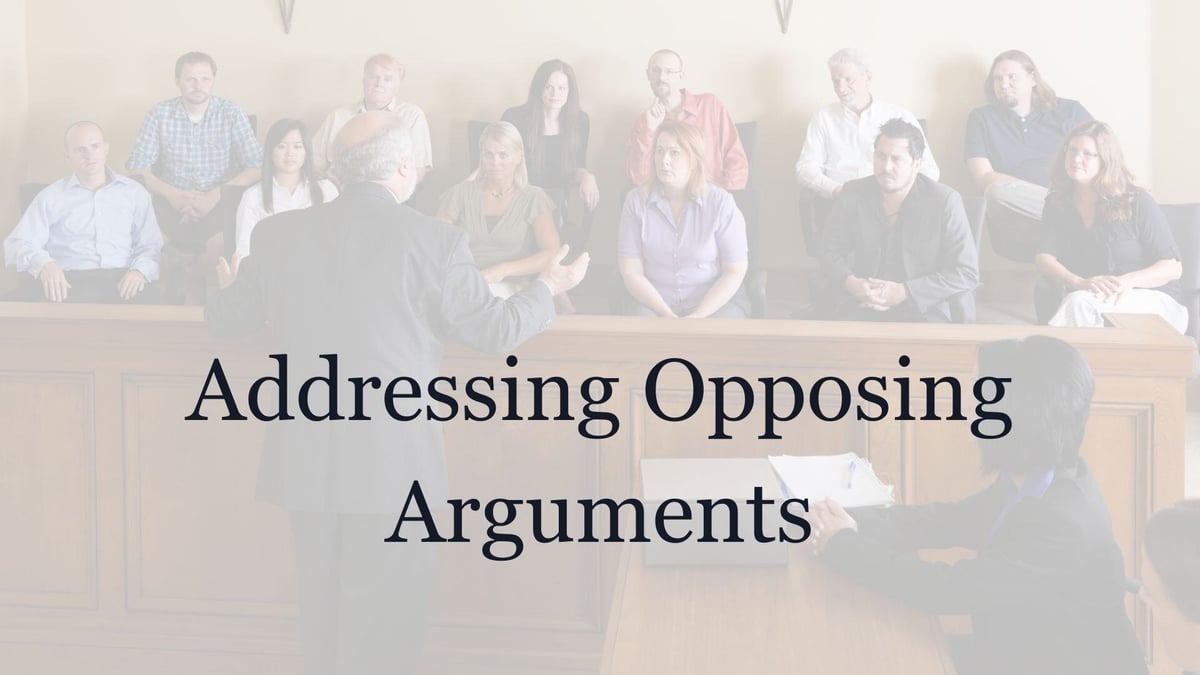 Addressing Opposing Arguments Closings