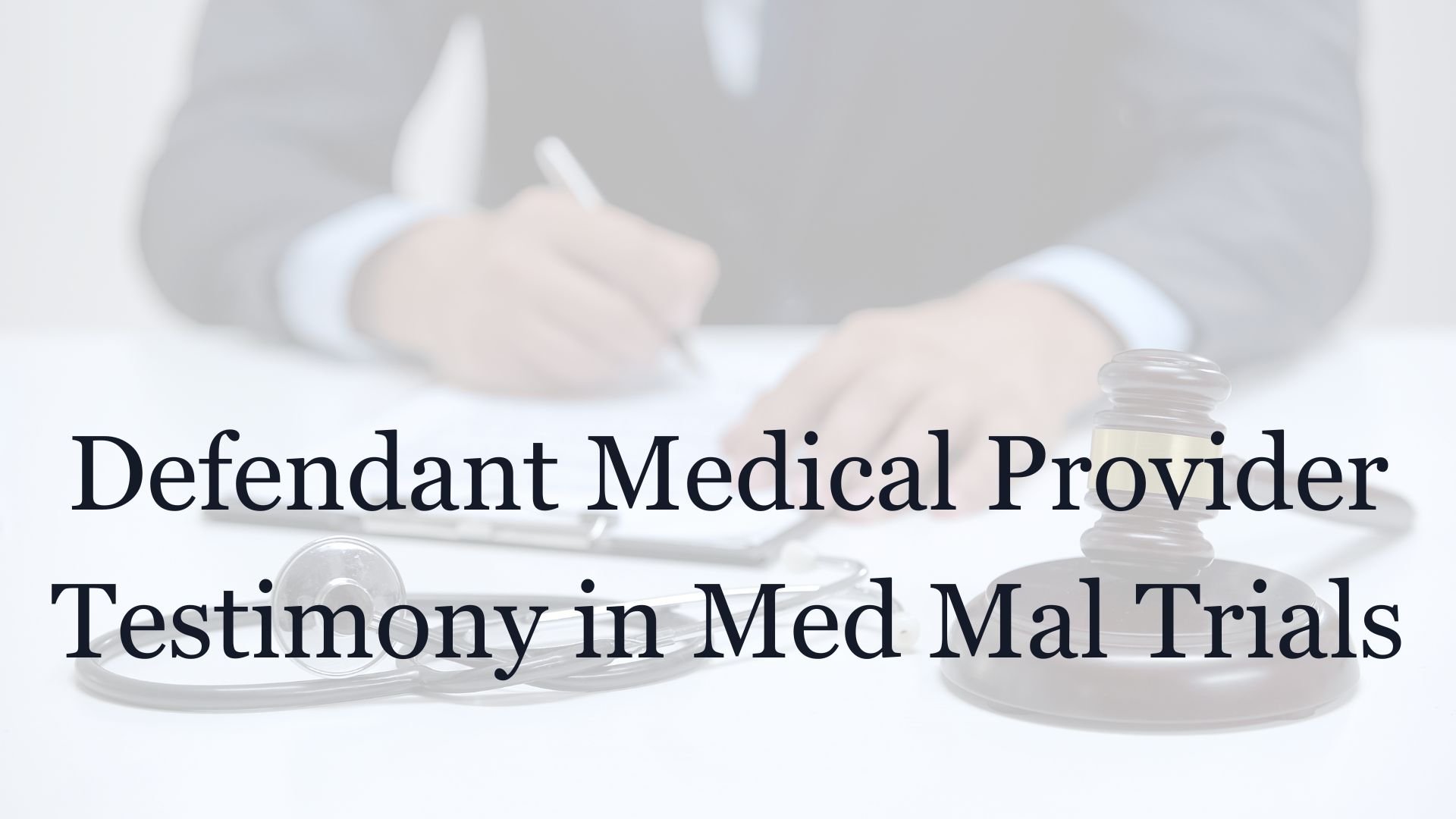 Medical Provider testimomy