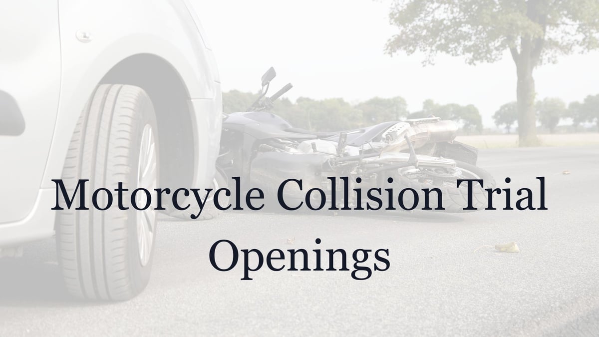 Motorcycle Collision Trial Openings